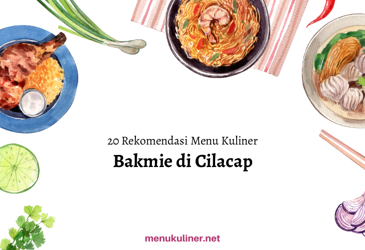 Malam Hangat dengan Bakmi Surabaya di Cilacap